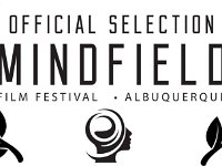 Mindfield Film Festival - New Mexico  Mindfield Film Festival in Albuquerque, New Mexico - Submitted on December 14, 2017, Selected on December 28, 2017. Screened before selection committee on February 3, 2018