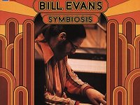 Symbiosis  One of the more interesting recordings of Bill Evans - a departure from the usual sets based on movements arranged by Claus Ogerman. The slower movements at the end stand out.